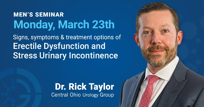 Monday, March 23th - Men’s Health Seminar on Erectile Dysfunction and Stress Urinary Incontinence